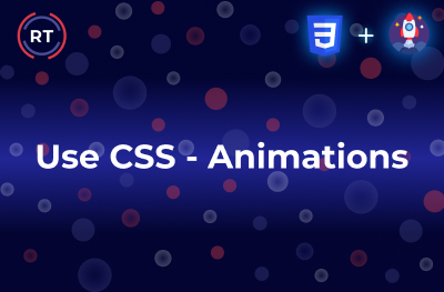 Use CSS - Animations